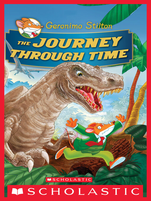 Title details for The Journey Through Time by Geronimo Stilton - Available